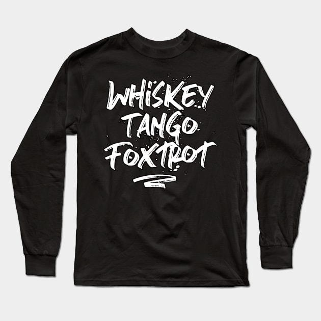 Whiskey Tango Foxtrot Long Sleeve T-Shirt by VFR Zone